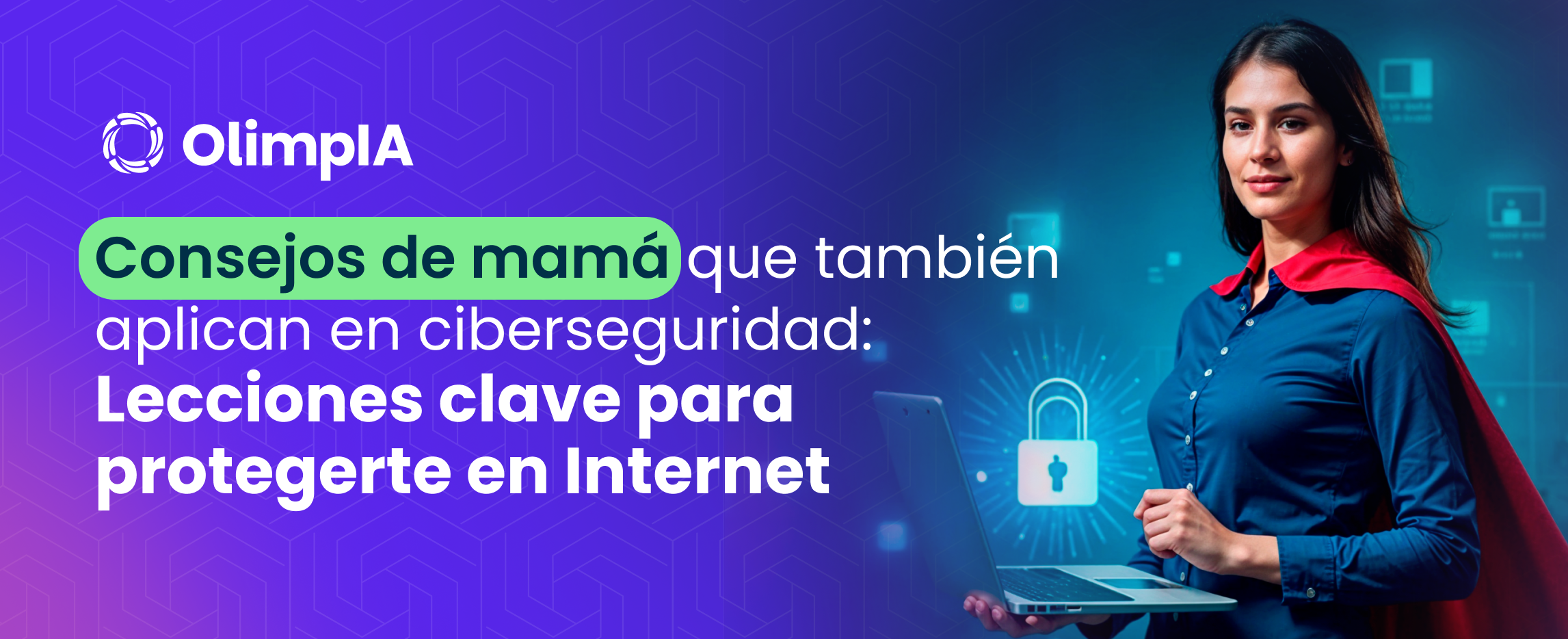 consejos de mamá sobre ciberseguridad