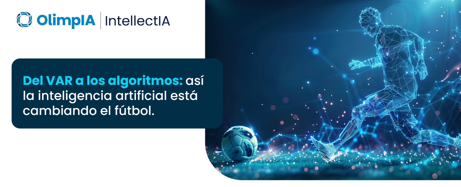 Del VAR a los algoritmos asi la inteligencia artificial esta cambiando el futbol