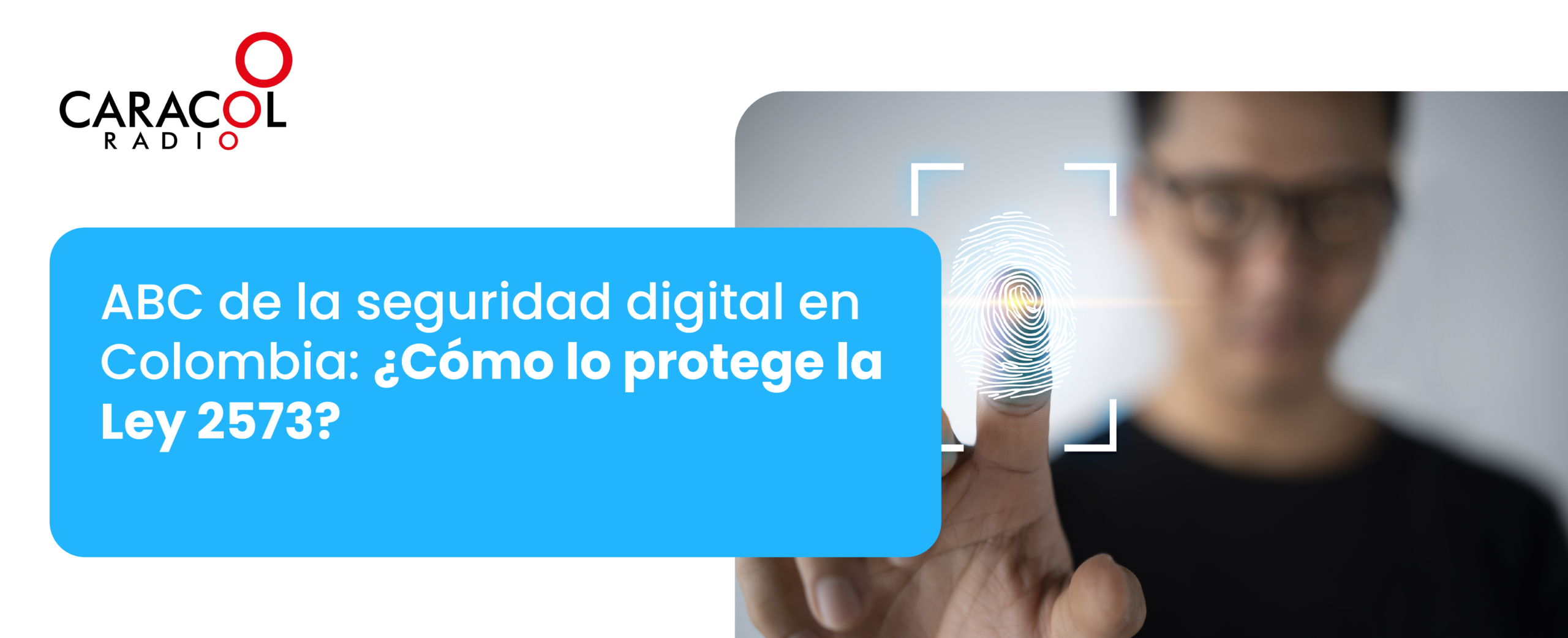 ABC de la seguridad digital en Colombia ¿Cómo lo protege la Ley 2573?